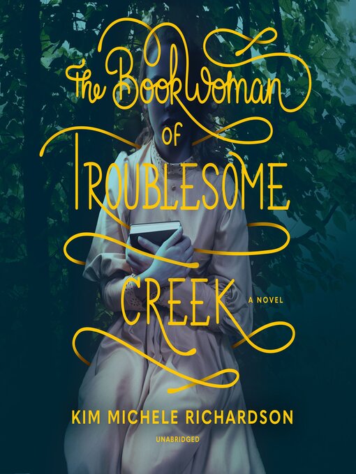 Title details for The Book Woman of Troublesome Creek by Kim Michele Richardson - Available